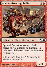 Accourcisseur gobelin - Magic 2014