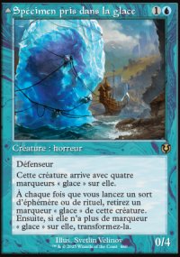 Spcimen pris dans la glace<br>Horreur veille